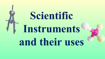Scientific Instruments and their uses
