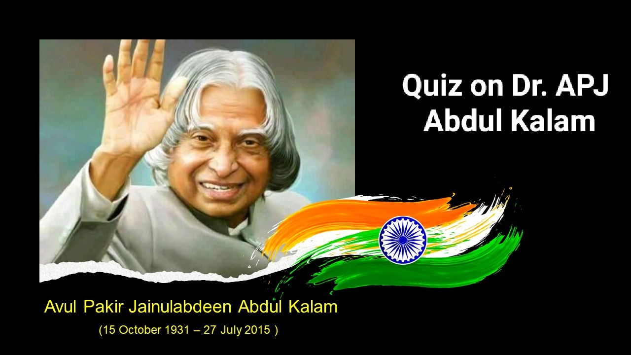 Quiz on Dr. APJ Abdul Kalam