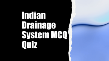 Indian Drainage System MCQ Quiz