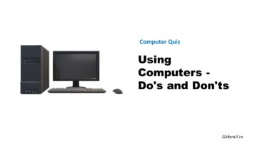 Using Computers - Do's and Don'ts