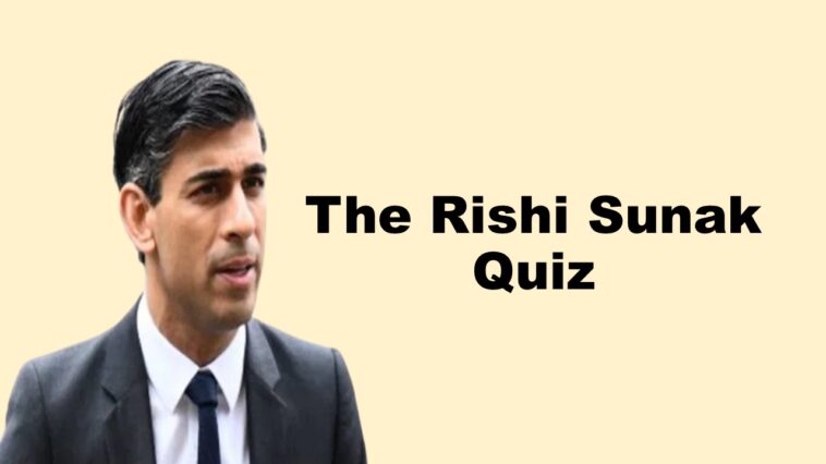 The Rishi Sunak Quiz