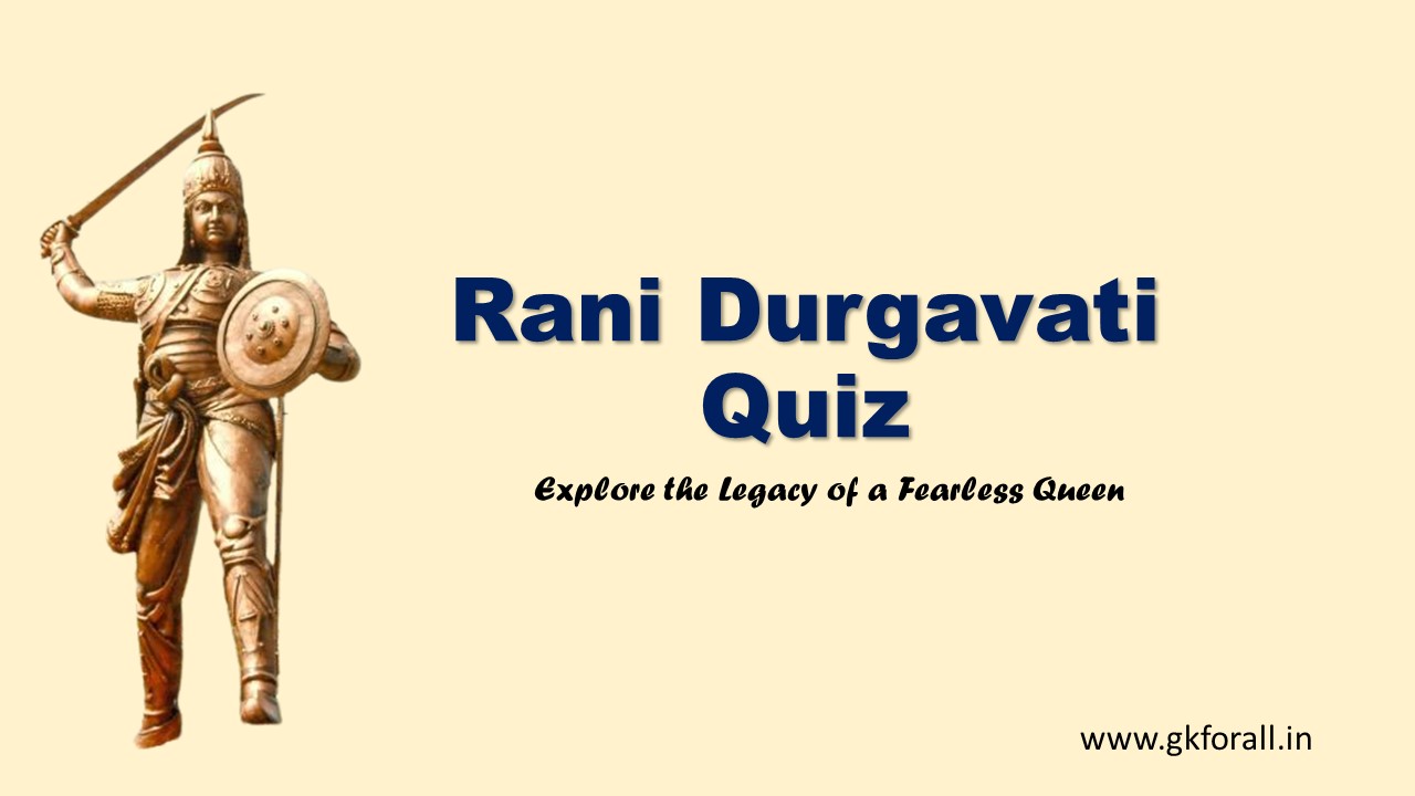 Rani Durgavati Quiz